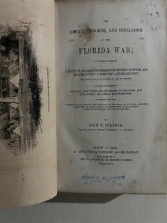 John T. The Origin, Progress and Conclusion of the Florida War. Sprague. 1848 