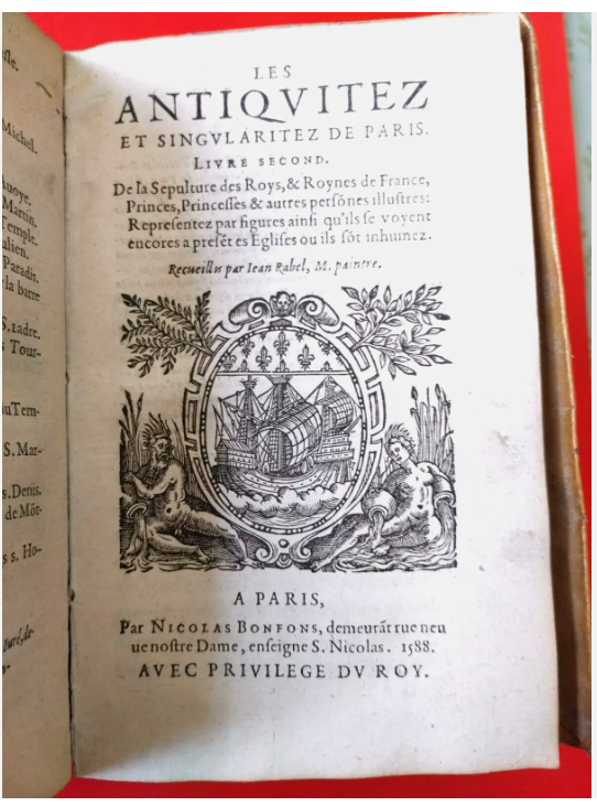 Les Antiquitez croniques et singularitez de Paris … par Gilles Corrozet, augmentées par Nicolas Bonfons, Nicolas Bonfons éditeur, Paris 1586 ; Les Antiquitez et singularitez de Paris… Livre second , Nicolas Bonfons éditeur , Paris 1588.