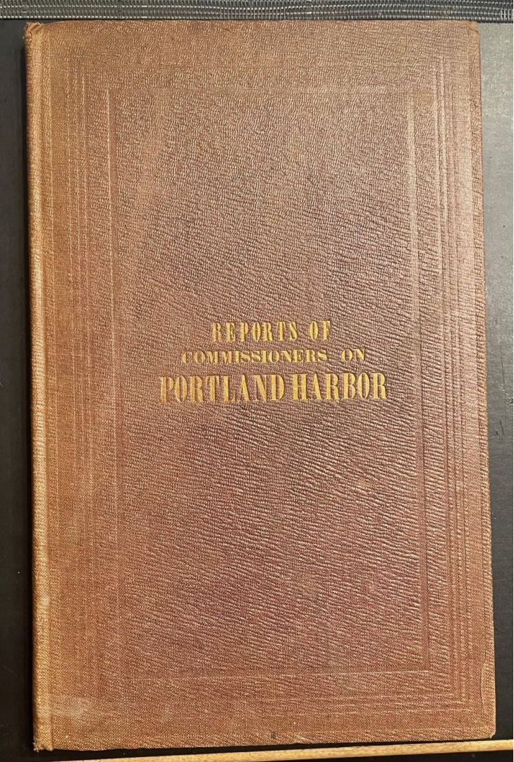 REPORTS OF COMMISSIONERS ON PORTLAND HARBOR, ACCOMPANIED BY STATISTICS OF COMMERCE, RAILWAYS, &C. OFTHE STATE OF MAINE, AND CITY OF PORTLAND, AND BY PROCEEDINGS AND CORRESPONDENCE OF THE CITY GOVERNMENT